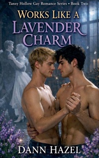 Enlarge image Cover: Works Like a Lavender Charm - Tansy Hollow Gay Romance Series