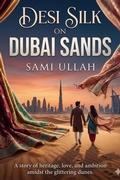 Cover: Desi Silk on Dubai Sands - Sami Ullah
