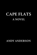 Cover: Cape Flats - A Novel - Andy Anderson