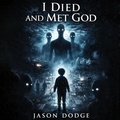 Cover: I Died and Met God - Jason Dodge