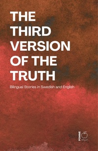 Enlarge image Cover: The Third Version of the Truth: Bilingual Stories in Swedish and English - Pomme Bilingual