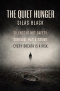 Cover: The Quiet Hunger - Silas Black