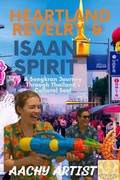 Cover: Heartland Revelry & Isaan Spirit (Splash & Spirit, #5) - achara chitpornswan