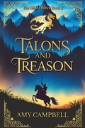 Cover: Talons and Treason (The Gilded Prince, #2) - Amy Campbell