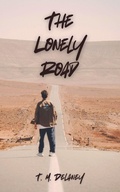 Cover: The Lonely Road - T. M. Delaney