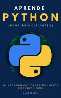 Enlarge image Cover: Aprende Python para principiantes: Guía de programación en Python básica para principiantes - David V. Romero
