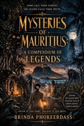 Cover: Mysteries of Mauritius: A Compendium of Legends - Keshav Kumar Phokeerdass