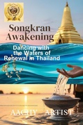 Cover: Songkran Awakening (Festivals of Light and Spirit A Journey Through Thailand and Beyond, #1) - achara chitpornswan