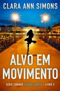 Cover: Alvo em movimiento (S&eacute;rie Tenente Sierra Lancer, #3) - Clara Ann Simons