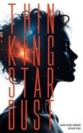 Cover: Thinking Stardust: When Atoms Wonder - His Story for Us