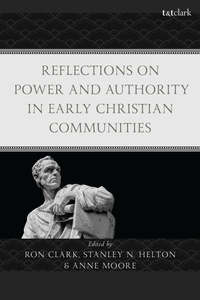Enlarge image Cover: Reflections on Power and Authority in Early Christian Communities - T&T Clark