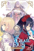 Cover: The Holy Grail of Eris, Vol. 5 (light novel) - Yen Press