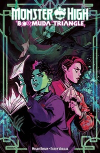 Enlarge image Cover: Monster High: Boomuda Triangle - Idea & Design Works