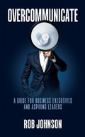Cover: Overcommunicate - Manuscripts LLC