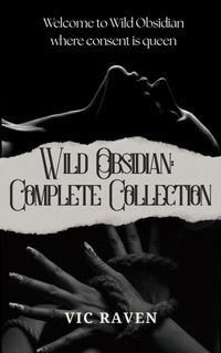 Enlarge image Cover: Wild Obsidian: Complete Collection - Vic Raven