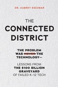 Cover: THE CONNECTED DISTRICT - The Connected Leadership Series