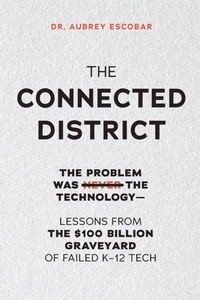Enlarge image Cover: THE CONNECTED DISTRICT - The Connected Leadership Series