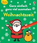 Cover: Kleine Kreativ-Werkstatt - Ganz einfach ganz viel ausmalen: Weihnachtszeit - Usborne