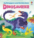 Cover: Aufklappen und Entdecken: Dinosaurier - Usborne