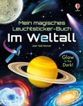 Cover: Mein magisches Leuchtsticker-Buch: Im Weltall - Usborne