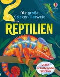 Cover: Die gro&szlig;e Sticker-Tierwelt: Reptilien - Usborne