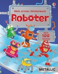 Cover: Mein erstes Stickerbuch METALLIC: Roboter - Usborne