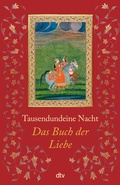 Cover: Tausendundeine Nacht. Das Buch der Liebe - dtv