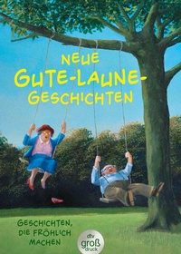 Bild vergrößern Bild: Neue Gute-Laune-Geschichten - dtv
