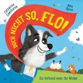 Cover: Doch nicht so, Flo! - Ein Hofhund sorgt f&uuml;r Wirbel - dtv