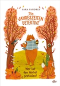 Cover: Die Jahreszeiten-Detektive - Wer hat den Herbst gestohlen? - dtv
