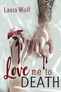Cover: Love me to DEATH - epubli