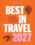 Cover: LONELY PLANET Reisef&uuml;hrer Lonely Planet Best in Travel 2027 - Lonely Planet Deutschland ein Imprint von MAIRDUMONT