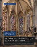 Cover: Die Glasmalereien im Westchor des Naumburger Doms - dG Arts
