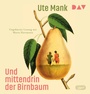 Cover: Und mittendrin der Birnbaum - Der Audio Verlag