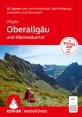 Cover: ROTHER Wanderf&uuml;hrer Allg&auml;u: Oberallg&auml;u und Kleinwalsertal. 50 Touren rund um Immenstadt, Bad Hindelang, Sonthofen und Oberstdorf. - Rother Bergverlag