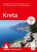 Cover: ROTHER Wanderf&uuml;hrer Kreta. 77 Touren auf Griechenlands gr&ouml;&szlig;ter Insel - die sch&ouml;nsten K&uuml;sten- und Bergwanderungen - Rother Bergverlag