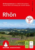 Cover: ROTHER Wanderf&uuml;hrer Rh&ouml;n. 60 Panoramatouren im UNESCO-Biosph&auml;renreservat Rh&ouml;n und entlang des &raquo;Gr&uuml;nen Bands&laquo; - Rother Bergverlag