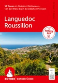 Cover: ROTHER Wanderf&uuml;hrer Languedoc-Roussillon. 50 Touren im S&uuml;dosten Okzitaniens - von der Rh&ocirc;ne bis in die &ouml;stlichen Pyren&auml;en - Rother Bergverlag