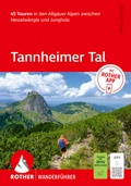 Cover: ROTHER Wanderf&uuml;hrer Tannheimer Tal. 45 Touren in den Allg&auml;uer Alpen zwischen Nesselw&auml;ngle und Jungholz - Rother Bergverlag