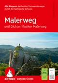 Cover: ROTHER Wanderf&uuml;hrer Malerweg und Dichter-Musiker-Maler-Weg. Alle Etappen der beiden Fernwanderwege durch die S&auml;chsische Schweiz. - Rother Bergverlag