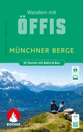 Cover: ROTHER Wanderbuch Wandern mit &Ouml;ffis M&uuml;nchner Berge. 55 Touren mit Bahn & Bus - Rother Bergverlag