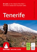 Cover: ROTHER Walking Guide Tenerife. 88 walks&nbsp;on the 'Island of the Blest' - the finest coastal and mountain walks - Rother Bergverlag