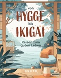 Cover: KUNTH Von Hygge bis Ikigai - Kunth Verlag