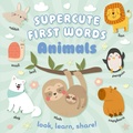 Cover: Supercute First Words Animals - HarperCollins