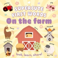 Enlarge image Cover: Supercute First Words on the Farm - HarperCollins