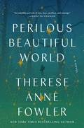 Cover: Perilous Beautiful World - Crown Publishing Group (NY)