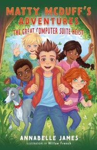 Enlarge image Cover: Matty and the Great Computer Suite Heist - Softwood Books