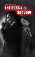 Cover: The Boss's Shadow - Brian Bennett Books