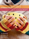 Cover: The Knitter's Bible - Knitted Accessories - DAVID & CHARLES