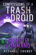 Cover: Remote Command - Confessions of a Trash Droid